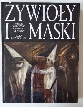 Żywioły i maski. Wśród obrazów z kolekcji Grażyny i Jacka Łozowskich