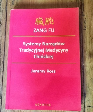 ZANG FU Systemy Narządów Tradycyjnej Medycyny Chiń