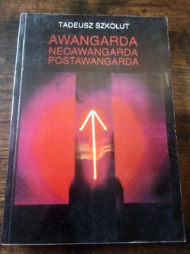 Szkołut Awangarda neoawangarda postawangarda