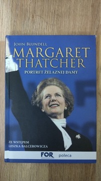 Margaret Thatcher. Portret żelaznej damy Blundell