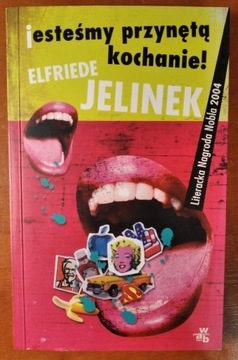 Jesteśmy przynętą, kochanie! - Elfriede Jelinek