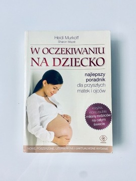 Książka Heidi Murkoff „W oczekiwaniu na dziecko”