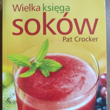 Wielka Księga soków Pat Crocker