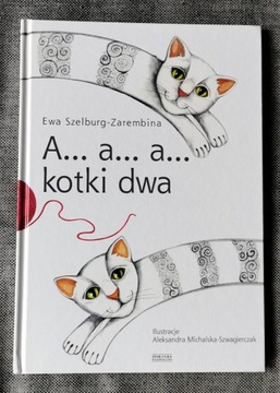 A... a... a.. kotki dwa, Ewa Szelburg-Zarembina