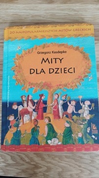 G. Kasdepke Mity dla dzieci 20 najpop. mitów grec.