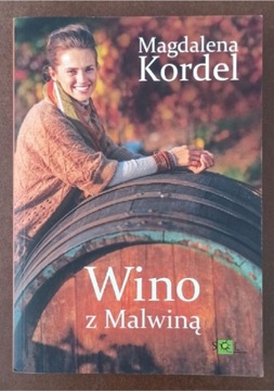 Magdalena Kordel - Wino z Malwiną