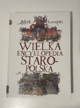 Wielka encyklopedia staropolska, Jacek Kowalski