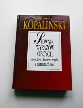 "Słownik wyrazów obcych i zwrotów..." W.Kopaliński