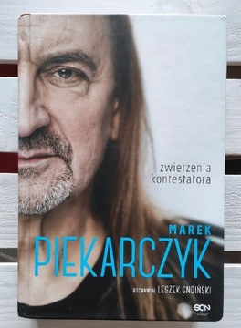 Marek Piekarczyk - Zwierzenia kontestatora 