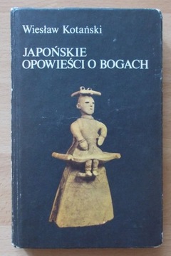 Kotański JAPOŃSKIE OPOWIEŚCI O BOGACH mitologia