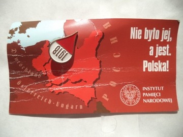 Odznaka IPN "1918 NIe było jej, a jest. Polska! "