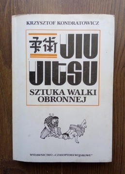 Jiu Jitsu.Sztuka walki obronnej.K. Kondratowicz