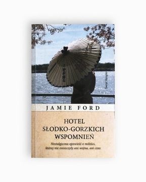 Ford Jamie - Hotel Słodko-Gorzkich Wspomnień