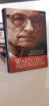 "Warto być przyzwoitym" Władysław Bartoszewski 