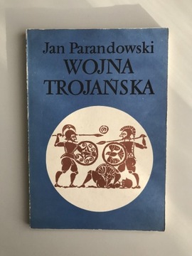 Wojna Trojańska - Jan Parandowski