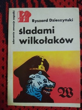 Ryszard Dzieszyński "Śladami wilkołaków"
