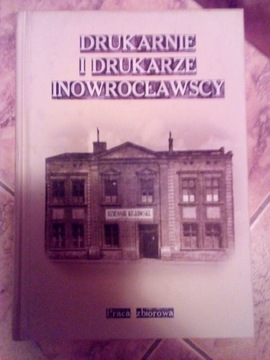 Drukarnie i drukarze inowrocławscy (Inowrocław)