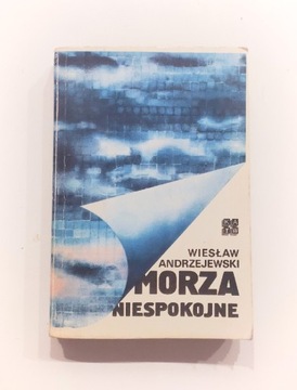 Wiesław Andrzejewski "Morza niespokojne" książka 