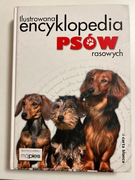 Ilustrowana encyklopedia psów rasowych Alain Fourn