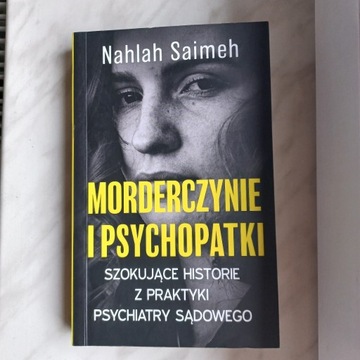 Morderczynie i psychopatki Nahlah Saimeh