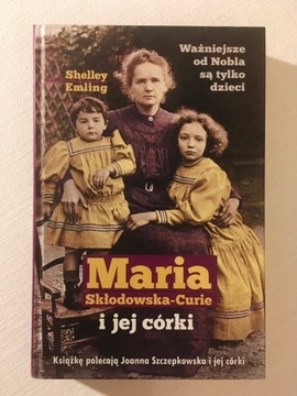 Maria Skłodowska-Curie i jej córki, Shelley Emling