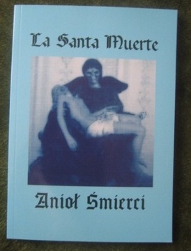 La Santa Muerte Anioł Śmierci
