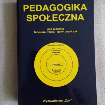 Pedagogika społeczna - Tadeusz Pilch, I. Lepalczyk