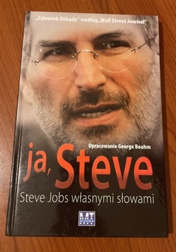 Ja, Steve - Steve Jobs własnymi słowami