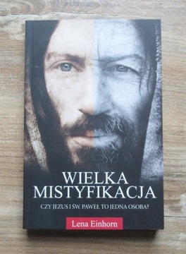 Einhorn - Wielka mistyfikacja. Czy Jezus... (NOWA)