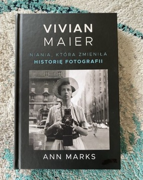 Vivian Maier „Niania, która zmieniła historię fotografii” nowa