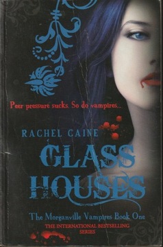 Glass Houses; The Morganville Vampires