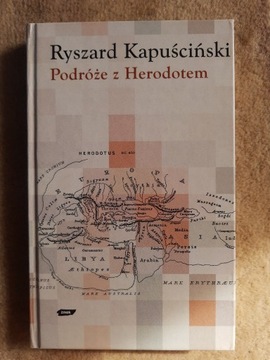 Ryszard Kapuściński - Podróże z Herodotem