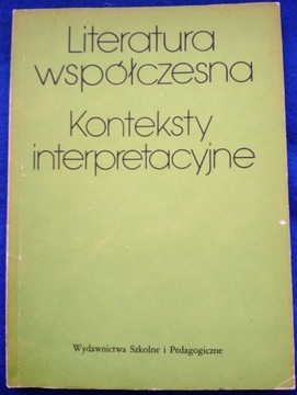 Literatura współczesna. Konteksty interpretacyjne