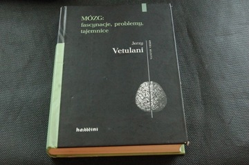 Jerzy Vetulani Mózg: fascynacje, problemy, tajemni
