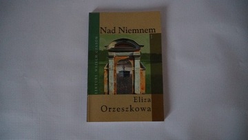 Nad Niemnem - Eliza Orzeszkowa