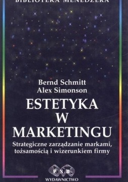 Estetyka w marketingu B. Schmitt , A. Simonson