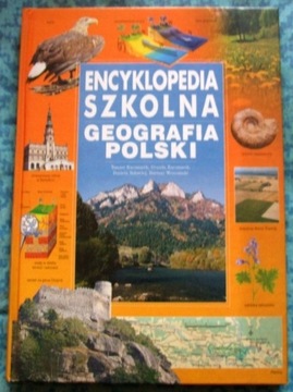 Encyklopedia szkolna Geografia Polski 