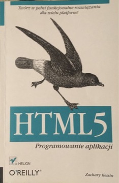 HTML5. Programowanie aplikacji - Zachary Kessin