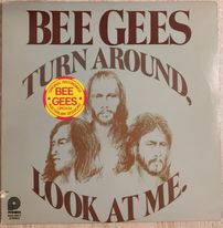 BEE GEES - TURN AROUND, LOOK AT ME WINYL