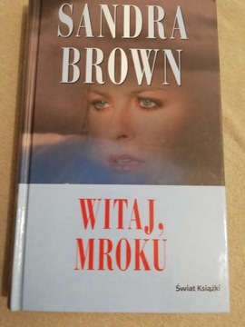 Sandra Brown Witaj Mroku 