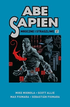 Abe Sapien 2 Mroczne i straszliwe