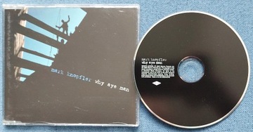 Mark Knopfler - Why Aye Man [CD-single]