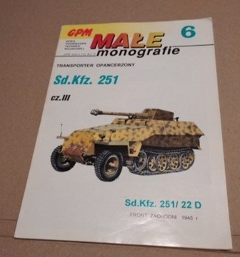 SdKfz 251 cz.3  - seria GPM Małe monografie 6