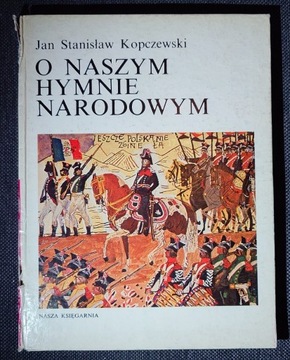 O NASZYM HYMNIE NARODOWYM KOPCZEWSKI