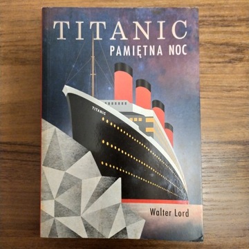 Titanic. Pamiętna noc. Walter Lord