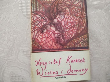 Krzysztof Karasek - Wiosna i demony