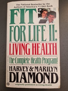 FIT FOR LIFE II: LIVING HEALTH H. & M. Diamond