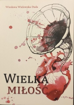 Wielka miłość - Wiesława Wielowska-Duda