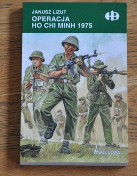 Operacja Ho Chi Minh 1975 Janusz Lizut
