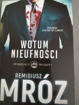 Remigiusz Mróz. Wotum nieufności.